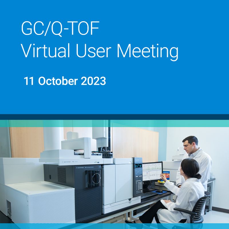 Agilent Technologies: 2023 GC/Q-TOF Virtual User Meeting