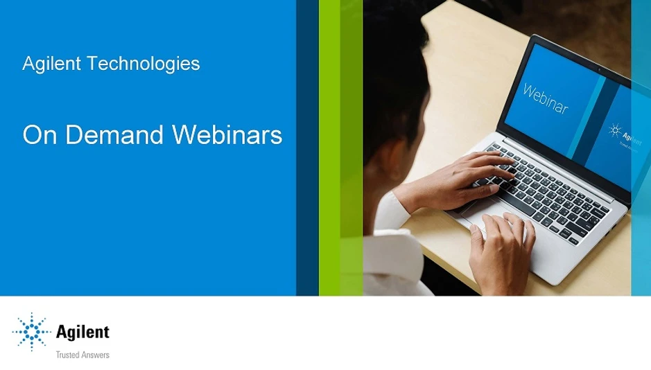 Agilent Technologies: Agilent Webinars On Demand