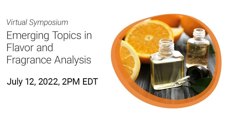 Agilent Technologies: Emerging Topics and Trends in the Flavor and Fragrance Application Space