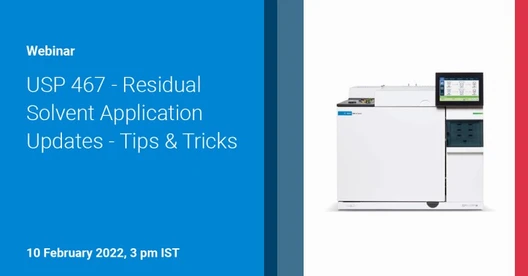 USP 467 - Residual Solvent Application Updates - Tips & Tricks