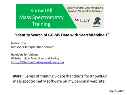 Wiley KnowItAll Mass Spec Training - Part 3: Identity Search of GC-MS Data with SearchIt/MineIT