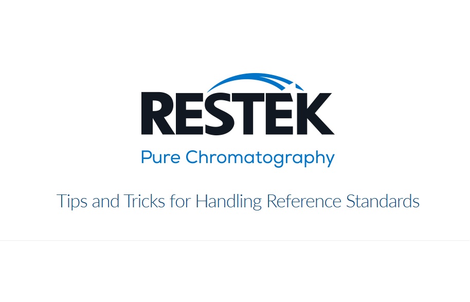 Restek: Tips and Tricks for Handling Reference Standards