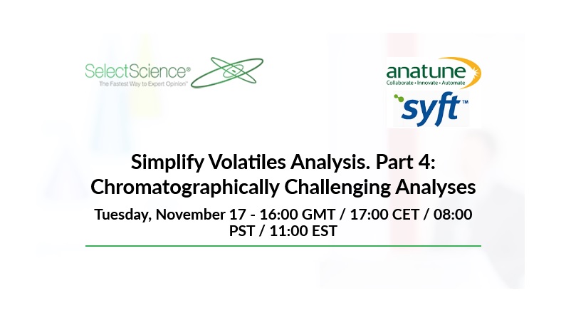 SelectScience: Simplify Volatiles Analysis. Part 4: Chromatographically Challenging Analyses