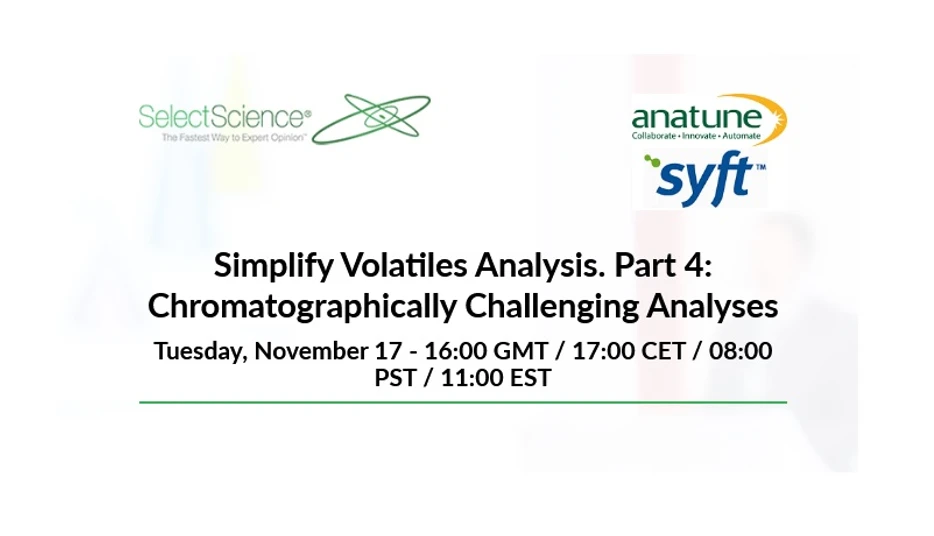 SelectScience: Simplify Volatiles Analysis. Part 4: Chromatographically Challenging Analyses