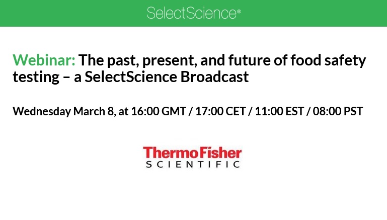 SelectScience: The past, present, and future of food safety testing – a SelectScience Broadcast