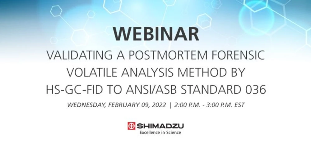 Shimadzu: Validating a Postmortem Forensic Volatile Analysis Method by HS-GC-FID to ANSI/ASB Standard 036