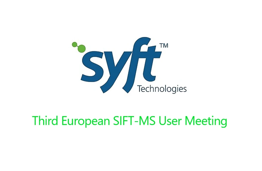 Syft Technologies: Third European SIFT-MS User Meeting - Day 2