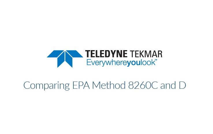 Tekmar Teledyne: Comparing EPA Method 8260C and D