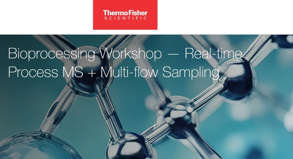Bioprocessing Workshop — Real-time Process MS + Multi-flow Sampling
