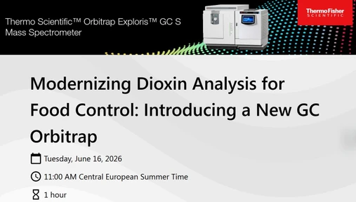 Modernizing Dioxin Analysis for Food Control: Introducing a New GC Orbitrap