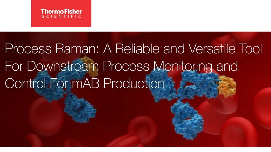 Thermo Fisher Scientific: Process Raman: A Reliable and Versatile Tool For Downstream Process Monitoring and Control For mAB Production