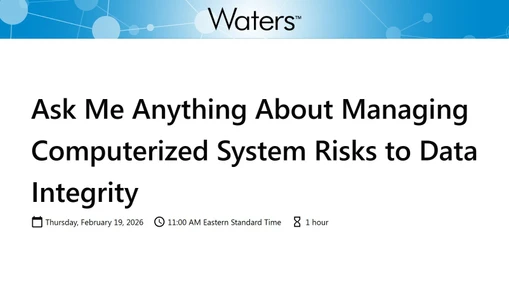 Ask Me Anything About Managing Computerized System Risks to Data Integrity