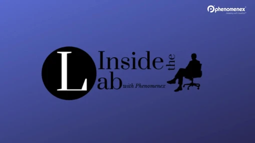 Inside the Lab with Phenomenex - GC
